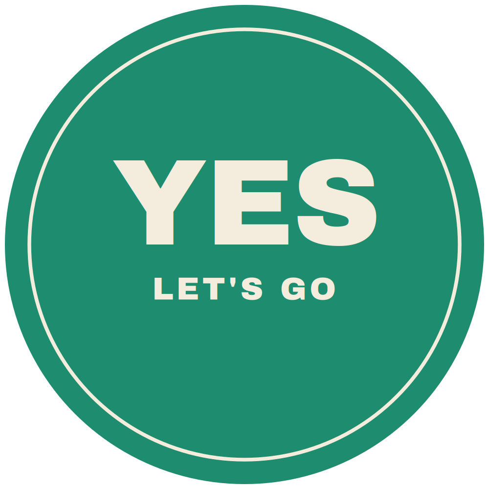 YES — Let's Go